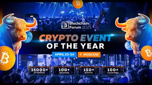 Crypto Scene is Heating Up: Top Brands to Meet in Moscow at Blockchain Forum 2025